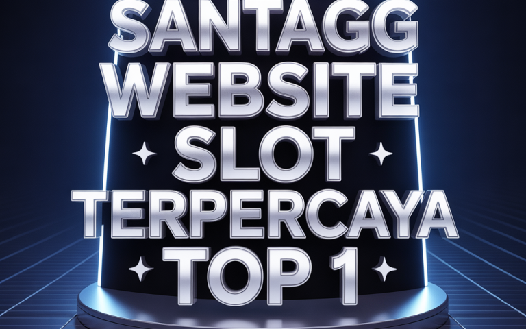 SANTAGG Website Slot Terpercaya Top 1