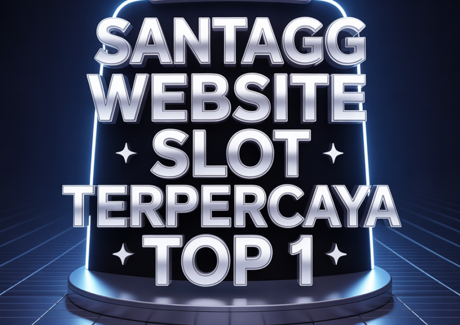SANTAGG Website Slot Terpercaya Top 1