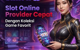 Slot Online Provider Cepat